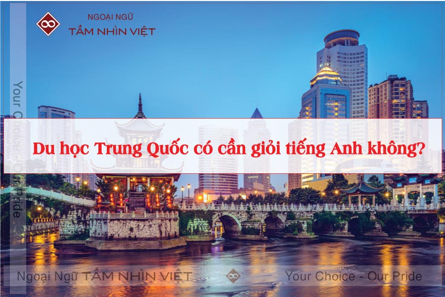 du-hoc-trung-quoc-co-can-gioi-tieng-anh-khong