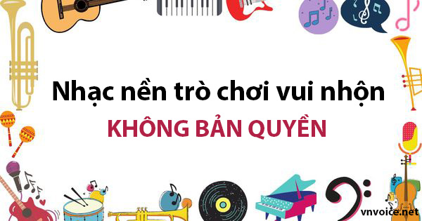 nhạc nền trò chơi vui nhộn mp3